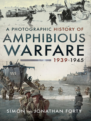 cover image of A Photographic History of Amphibious Warfare 1939-1945
